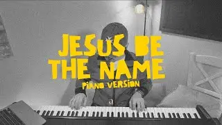 Jesus Be The Name (Piano Version) | AdorationKeys