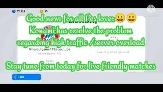 Good news all Pes 2021 player |Server overload problem issue resolve|Join friendly match from today