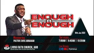 ENOUGH IS ENOUGH SERVICE | 1ST Service | 10.01.2021 | With Pst Chris Abraham