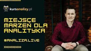 Miejsce marzeń dla analityka...