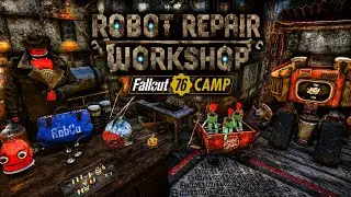 Fallout 76 Robot Repair Camp // Bodge Job Robotics