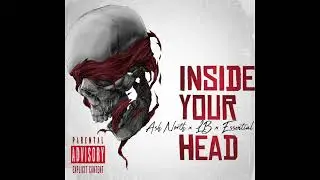 Inside Your Head Ft Ash North x LB x Essential