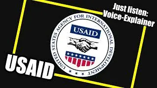 United States Agency for International Development (USAID) 🎧 Explainer