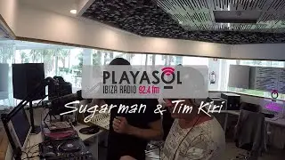 PLAYASOL IBIZA RADIO - Sugarman & Tim Kiri mix #ibiza #playasolibizaradio