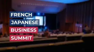 2024 French Japanese Business Summit video