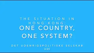 The situation in Hong Kong: One country, one system?