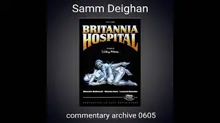 Britannia Hospital Audio Commentary