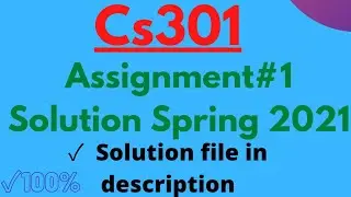 CS301 Assignment 1 Solution 2021|Cs301 Assignment Solution|Advance Scholars