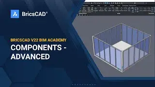 BricsCAD V22 BIM Academy 12 - Components  advanced