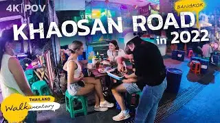 Khaosan Road 2022 &bull; Thailand Walkumentary