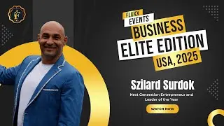 Szilard Szurdok | Next Generation Entrepreneur and Leader of the Year &ndash; Fluxx Events USA 2025