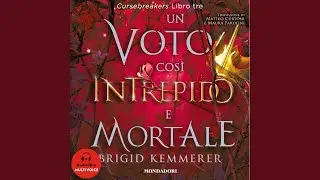 Capitolo 289 - Un voto cos&igrave; intrepido e mortale