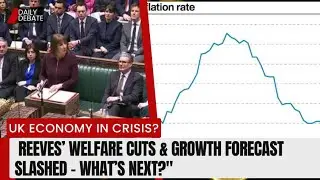 UK Economy in Crisis? Reeves&rsquo; Welfare Cuts & Growth Forecast Slashed &ndash; What&rsquo;s Next?