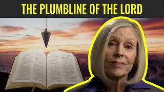 The Plumbline of the Lord (Come, Follow Me: Amos, Obadiah)
