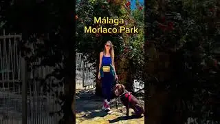 M&aacute;laga 🌞Morlaco Park🌳🐶