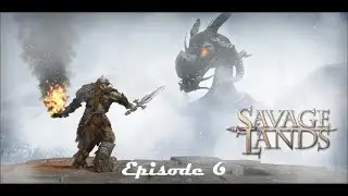 Savage Lands - Bear pelts & Nursery Rhymes - Ep 6