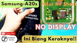 📱 Perbaikan Samsung A20s Layar No Display? |Ternyata Jalur ini Short😱