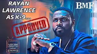BMF STAR RAYAN LAWRENCE (K-9) GETS STAMP OF APPROVAL!!