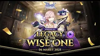 Ragnarok Forever Love Update Eps. 17.2 Legacy of The Wise One!