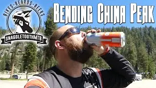 Bending China Peak | Mountain Biking China Peak | Lakeshore CA