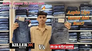 Killer Jeans Vs Nostrum Jeans Full Comparison | Best Indian Brand 🔥? |
