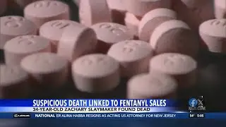 Suspicious Death Linked to Fentanyl Sales