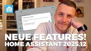 Home Assistant 2025.12: Die wichtigsten neuen Features im &Uuml;berblick