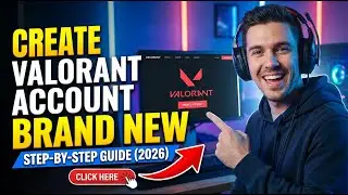 How To Create a Brand New VALORANT Account | Step-by-Step Guide (2026)