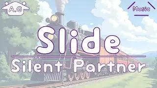 Slide | Silent Partner | Lofi | @AGu_hahero_NoCopyrightMusic