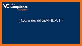 &iquest;Qu&eacute; es el GAFILAT? &iquest;Qu&eacute; pa&iacute;ses lo integran?