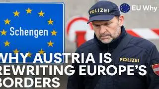 Why Austria Is Rewriting Europe&rsquo;s Borders