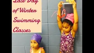 Last Day Of Winter Swimming Classes|March Break Fun Vlog!