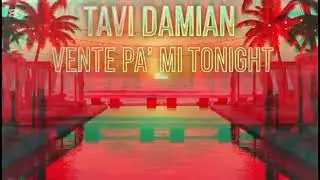 TAVI DAMIAN - VENTE PA' MI- (Official WAV High Fidelity Master)