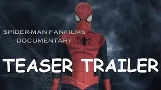 Spider-Man FanFilm Series: Documentary Video | Teaser Trailer