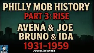 Philly Mob Part 3: Rise | History of the Philadelphia Mafia | Avena - Joe Bruno - Joseph Ida