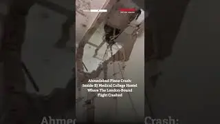 Ahmedabad Plane Crash | Inside BJ Medical College Hostel