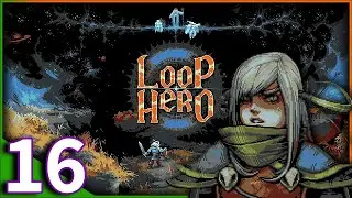 2 HOURS and NO WINS :( | Loop Hero | 16