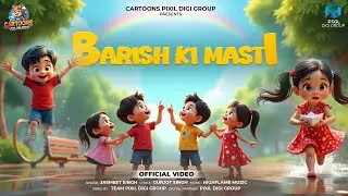 🌧️Barish Ki Masti (Official Video) | Jasmeet Singh | Cartoons Pixil Digi Group | Latest Hindi Songs