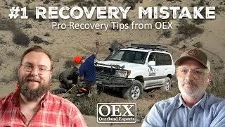 Pro Recovery Tips Every Overlander Needs to Know &ndash; Main Line x OEX Interview