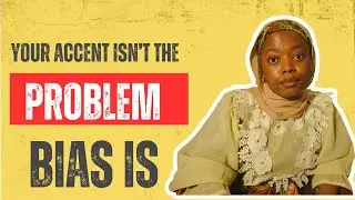 why your accent isn’t the problem, but their bias might be