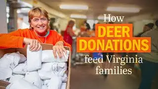 Hunters for the Hungry: How Deer Donations Feed Virginia Families