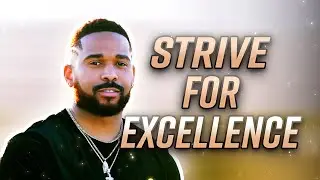 STRIVE FOR EXCELLENCE TRAILER - Mr Excellence