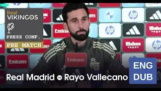 Real Madrid vs Rayo Vallecano Engish Dub Pre-Match Press Conference La Liga Alvaro Arbeloa 25/26
