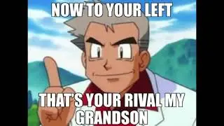 Professor oak forgot his grandson