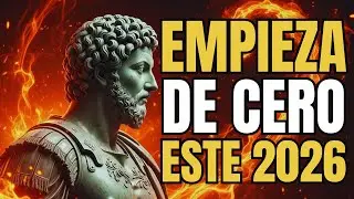 EMPIEZA DE CERO Y HAZ DE ESTE 2026 EL MEJOR AÑO DE TU VIDA - ESTOICISMO