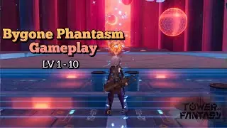 Bygone Phantasm Gameplay | Tower of Fantasy