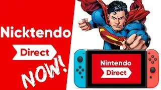 TWO Nintendo Directs next month? | Superman open world? | Starlink UK Sales! [Nicktendo Direct NOW]