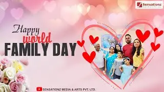 Happy World Family Day | Family Love | New Video 2021 | Sensationz Media & Arts Pvt. Ltd.