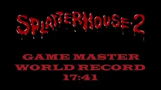 Splatterhouse 2 Game Master Speedrun World Record 17:41