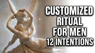 12 Love Intentions For Men | 12-Hour Ritual, Subliminals & Bio-Frequency